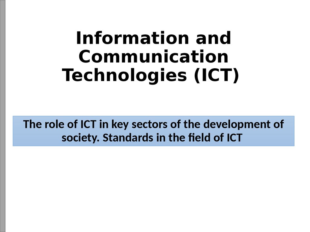Information and Communication Technologies (ICT)