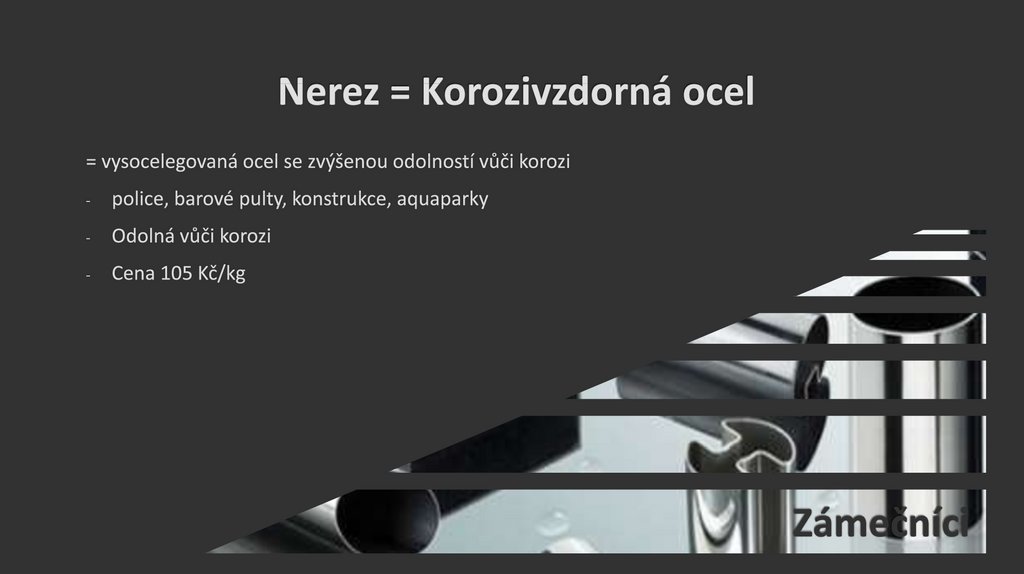 Nerez = Korozivzdorná ocel