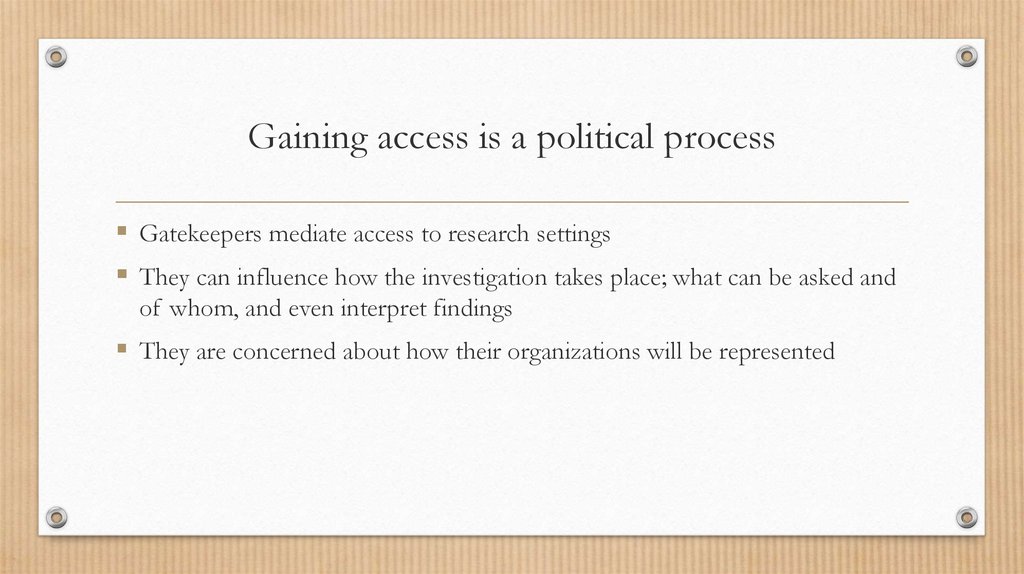Gaining access is a political process