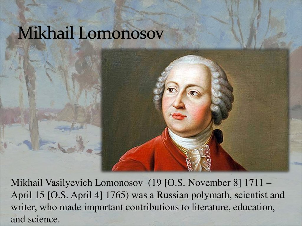 Ученые россии на английском. Who was Mikhail Lomonosov. Mikhail Vasilyevich Lomonosov Russian Scientist. Outstanding people презентация.