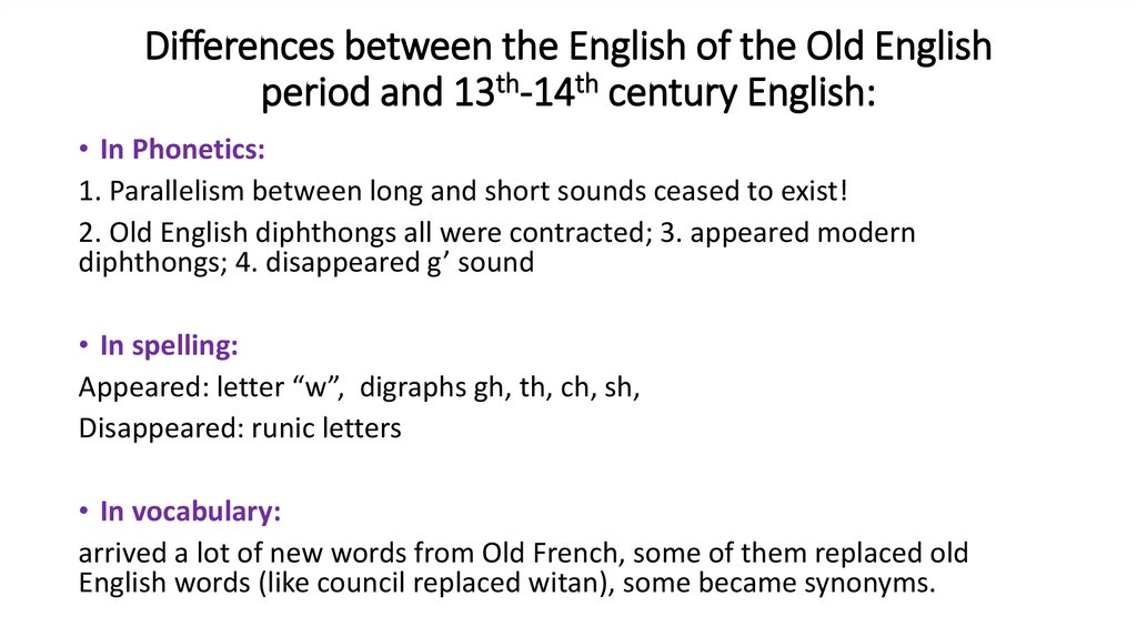 Differences between the English of the Old English period and 13th-14th century English: