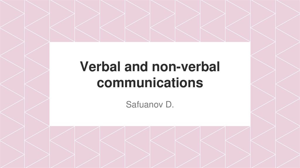 Verbal and non-verbal communications