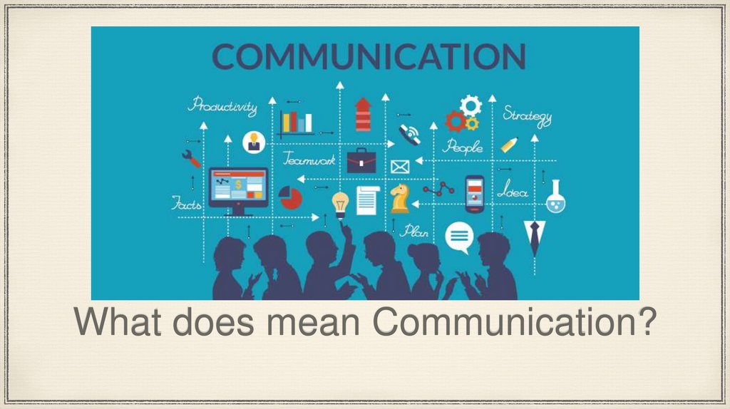 Do people communicate better now than in the past? - online presentation