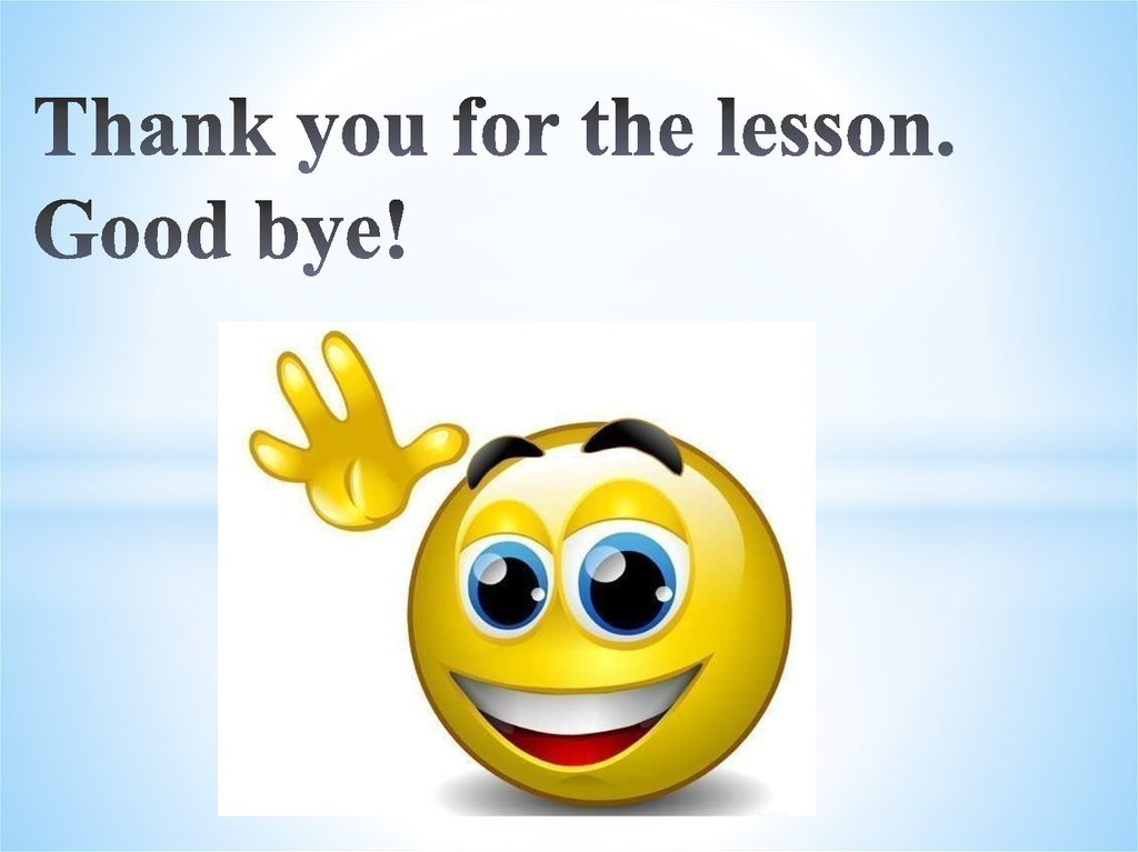 Thanks for the moments. Thank you for the Lesson. Goodbye для презентации. Thank you for the Lesson Goodbye. Thanks for the Lesson.