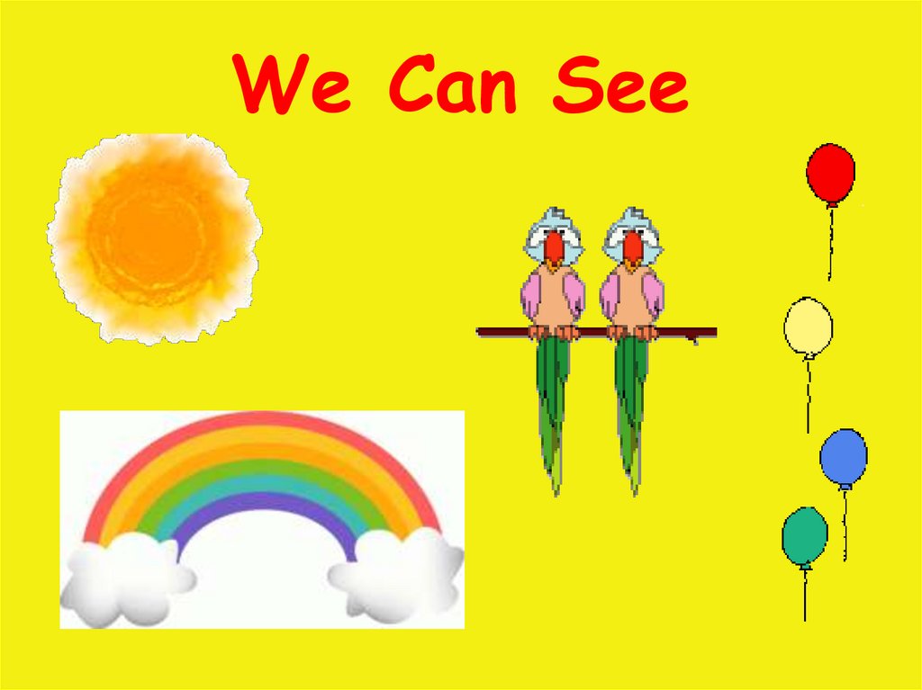 We Can See