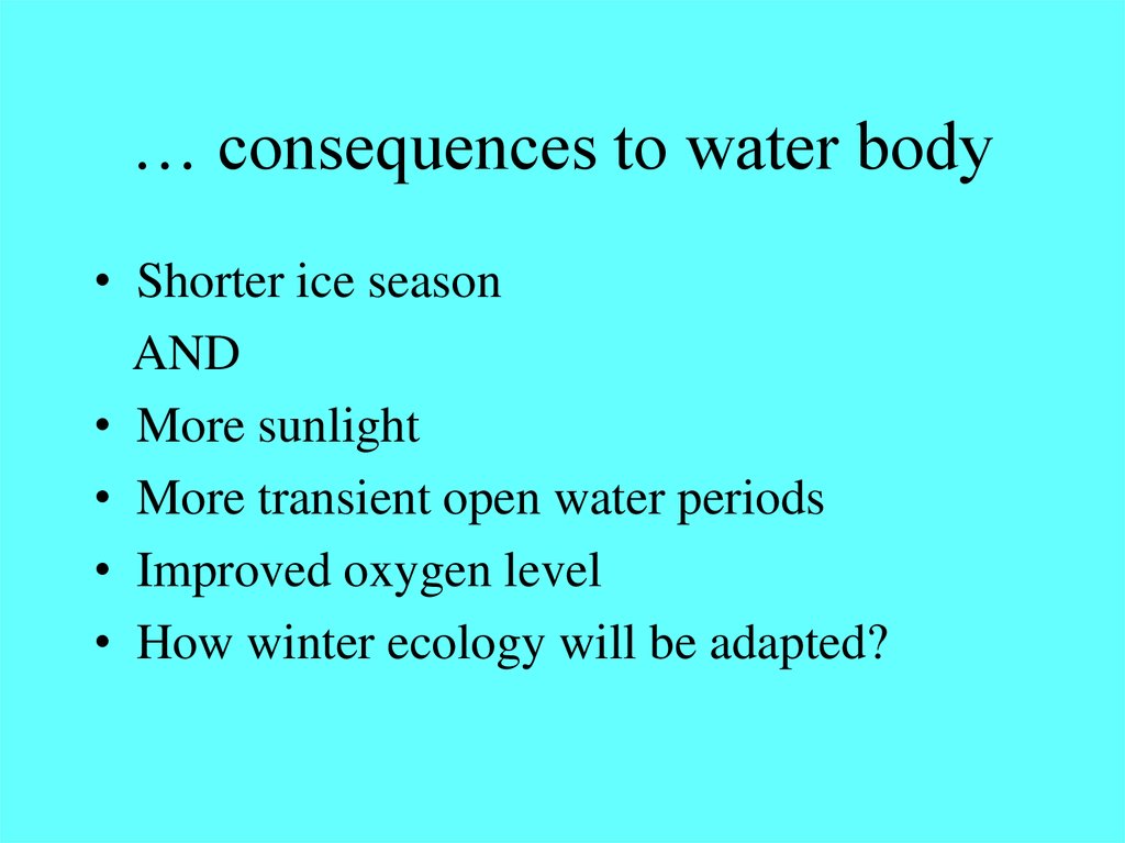 … consequences to water body