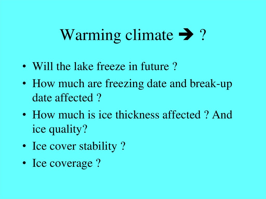 Warming climate  ?
