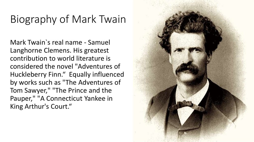 Biography of Mark Twain.