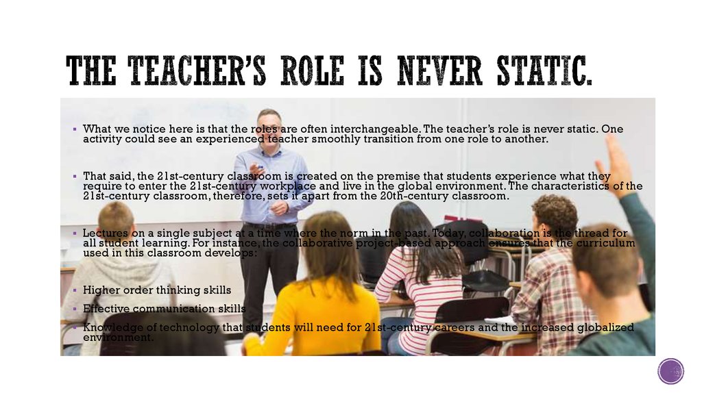 The teacher’s role is never static.