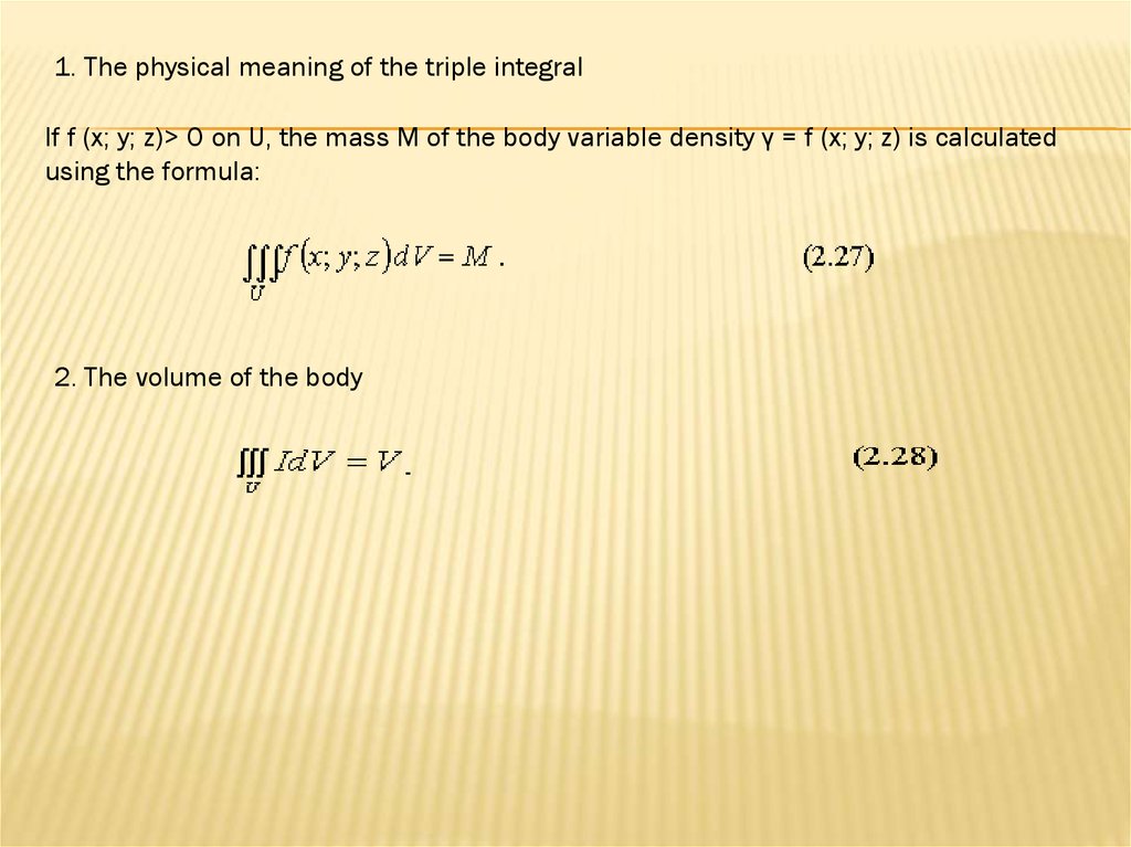 The Triple Integral Properties Of Triple Integrals The Calculation Of The Triple Integral And Volumes Of Solids Prezentaciya Onlajn