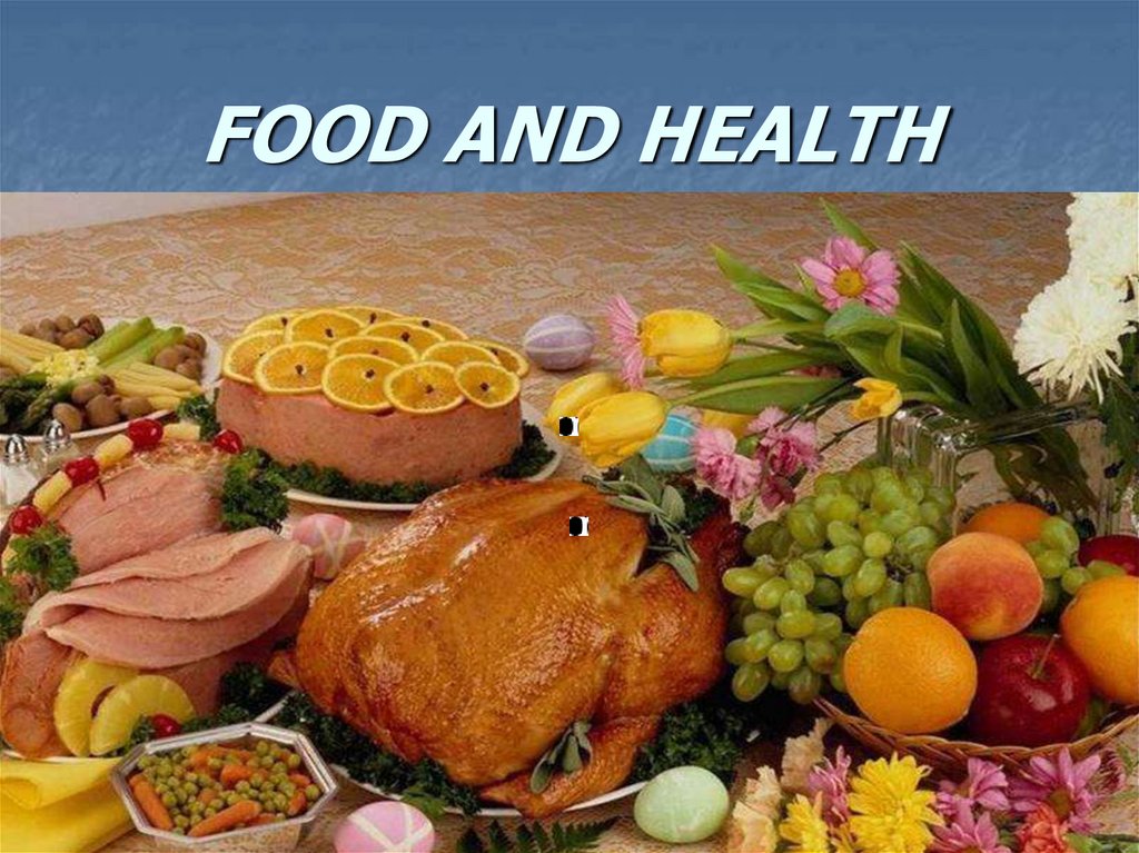 FOOD AND HEALTH