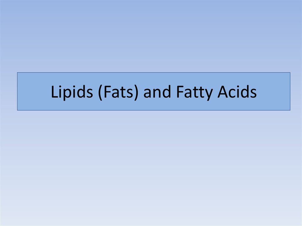 Lipids (Fats) and Fatty Acids