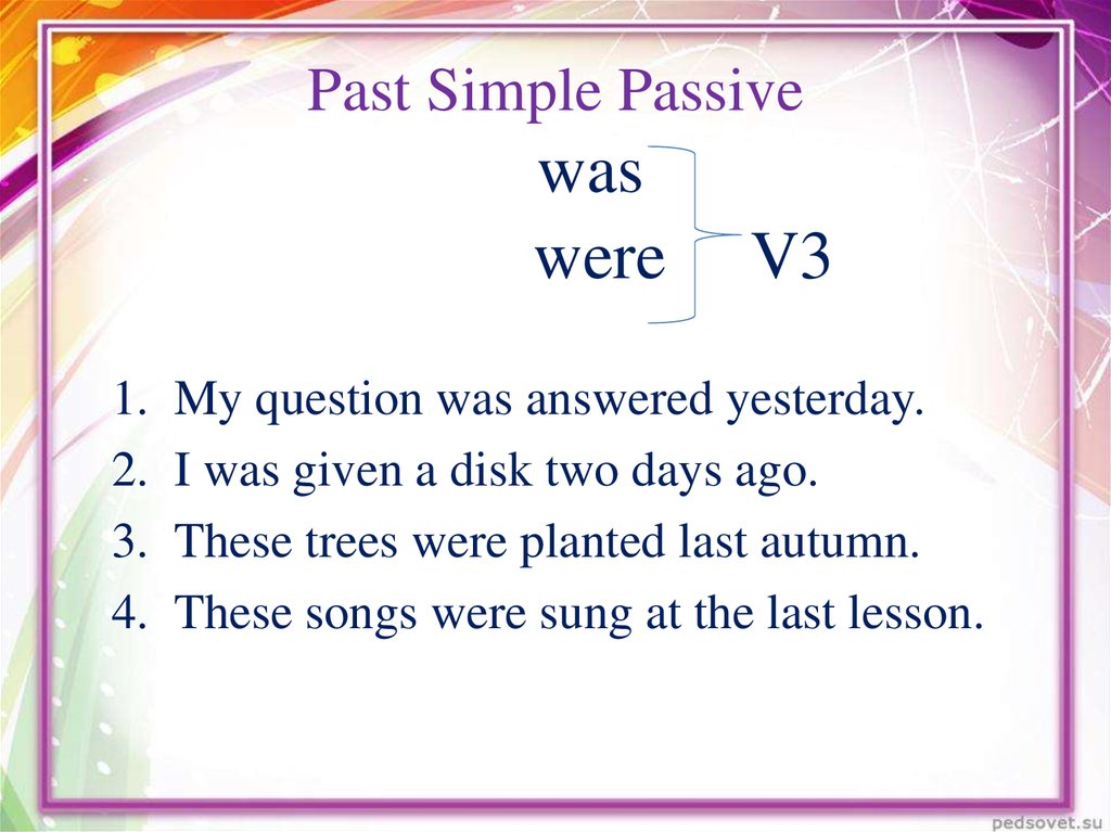 My question to answer yesterday. Passive Voice past simple Rule. Пассивный залог паст Симпл. Форма страдательного залога past simple Passive:. 5 Вопросительных предложений в past simple Passive.