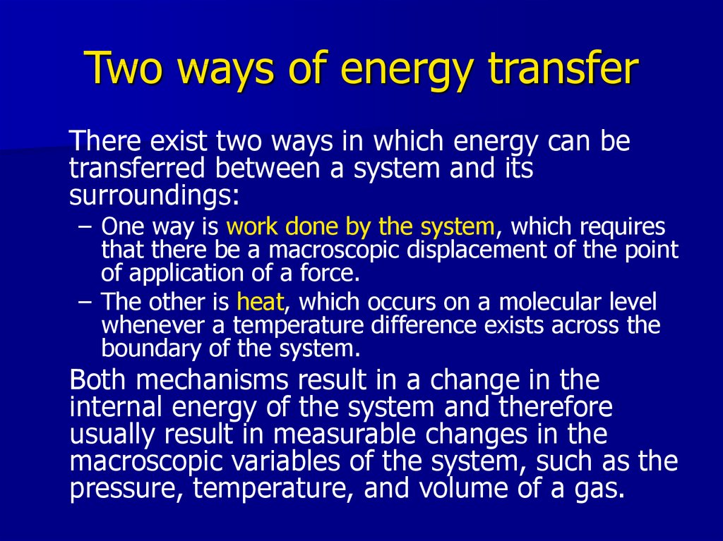 Two ways of energy transfer