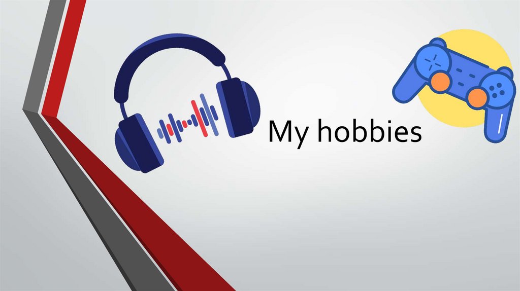 
my hobbies is