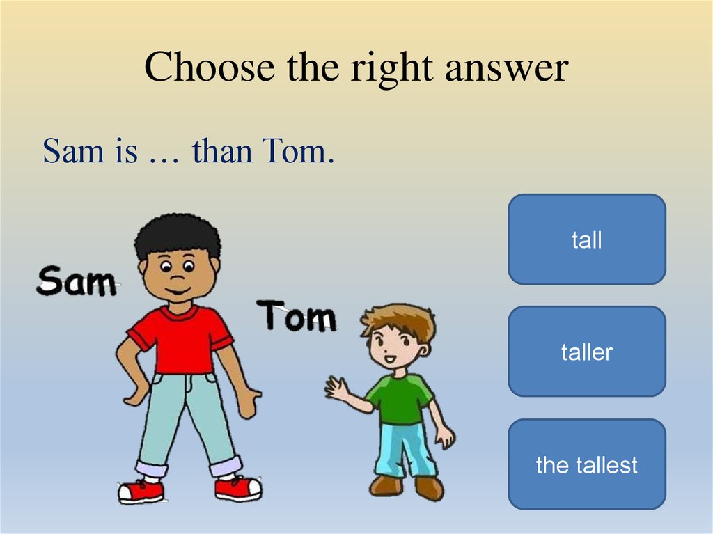 Tom taller