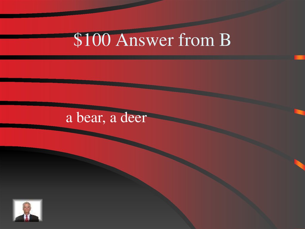 $100 Answer from B