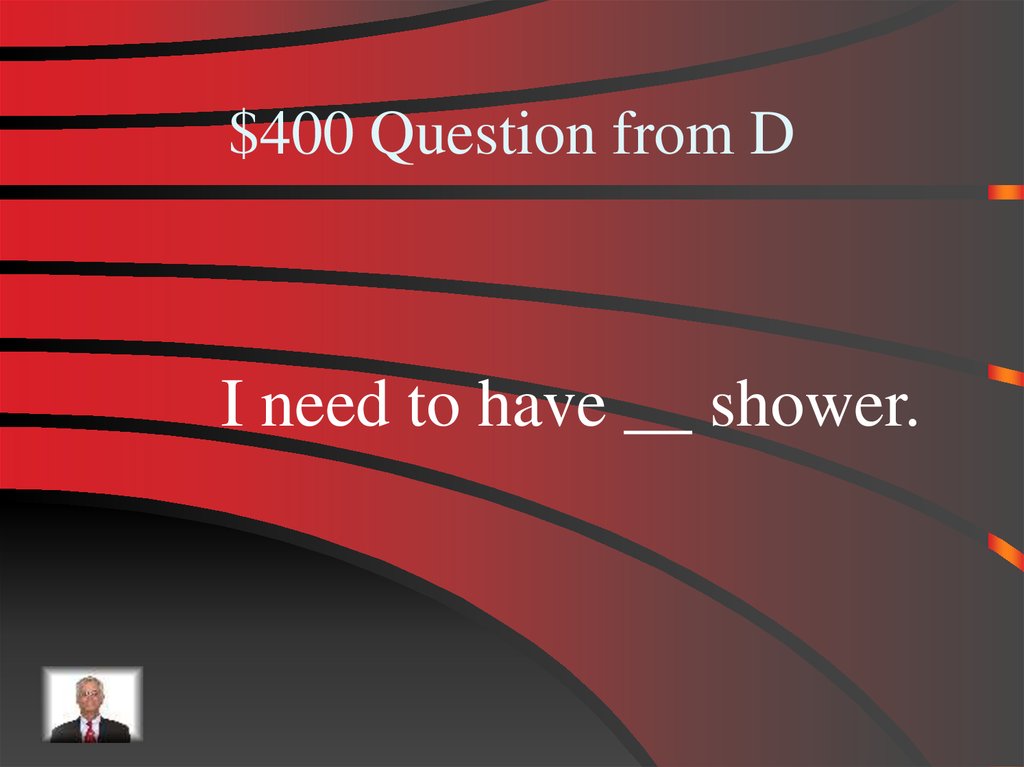 $400 Question from D