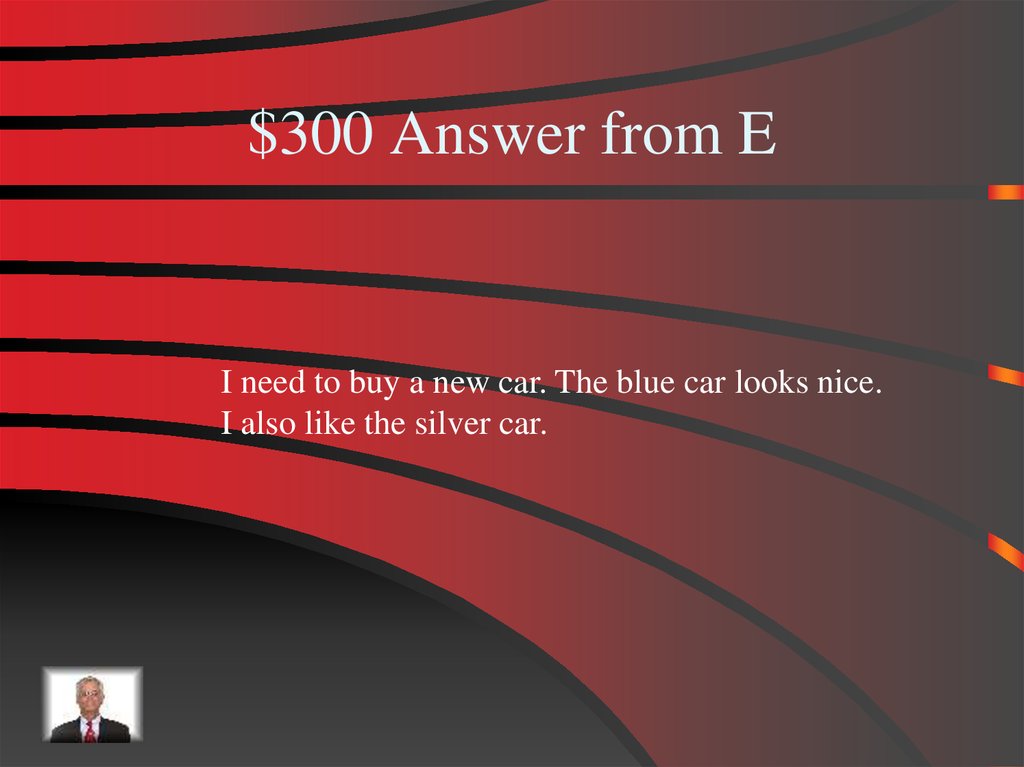 $300 Answer from E