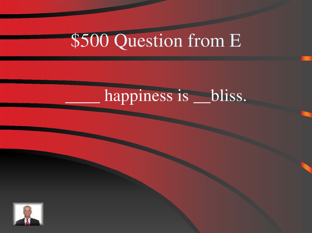$500 Question from E