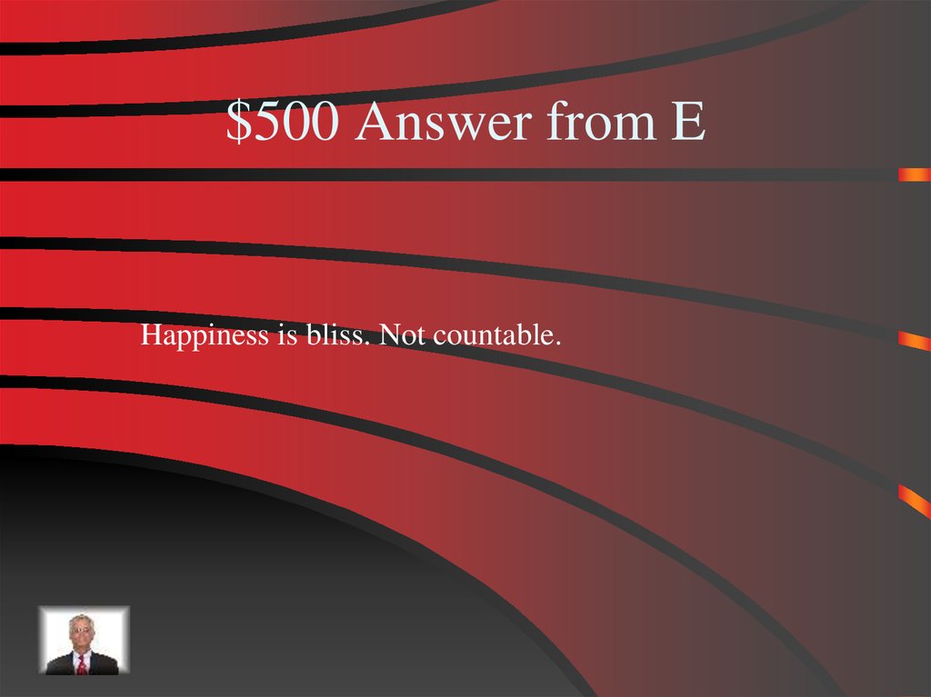 $500 Answer from E