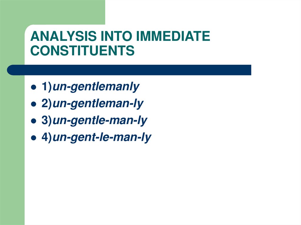 ANALYSIS INTO IMMEDIATE CONSTITUENTS