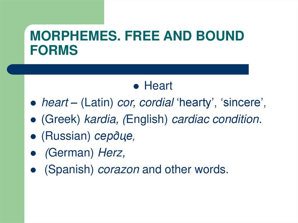 MORPHEMES. FREE AND BOUND FORMS