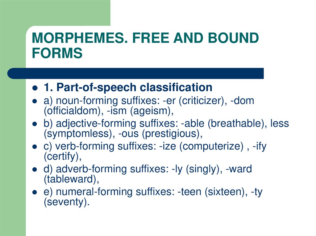 MORPHEMES. FREE AND BOUND FORMS