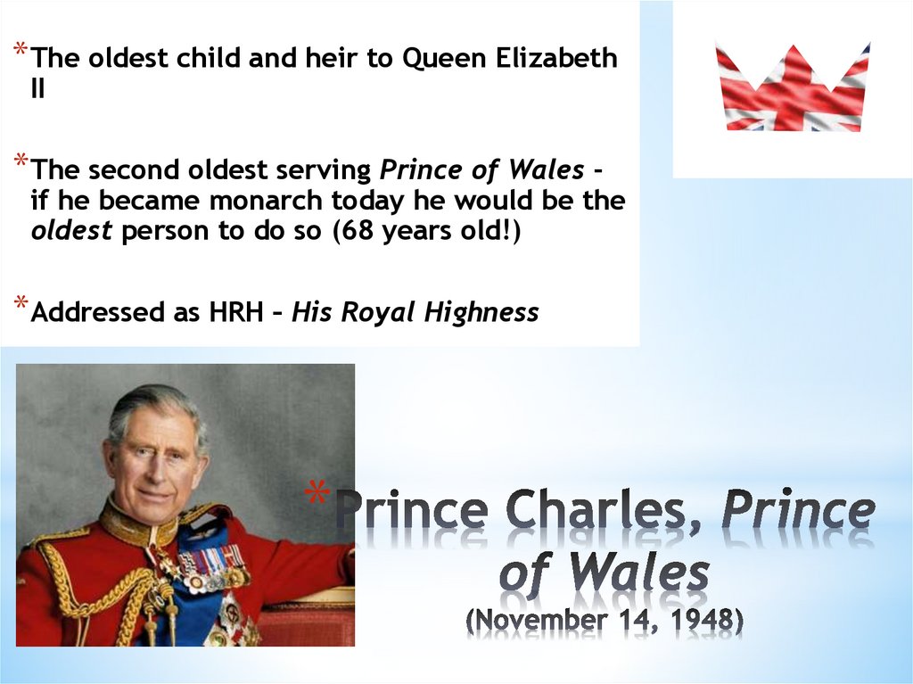 Prince Charles, Prince of Wales (November 14, 1948)