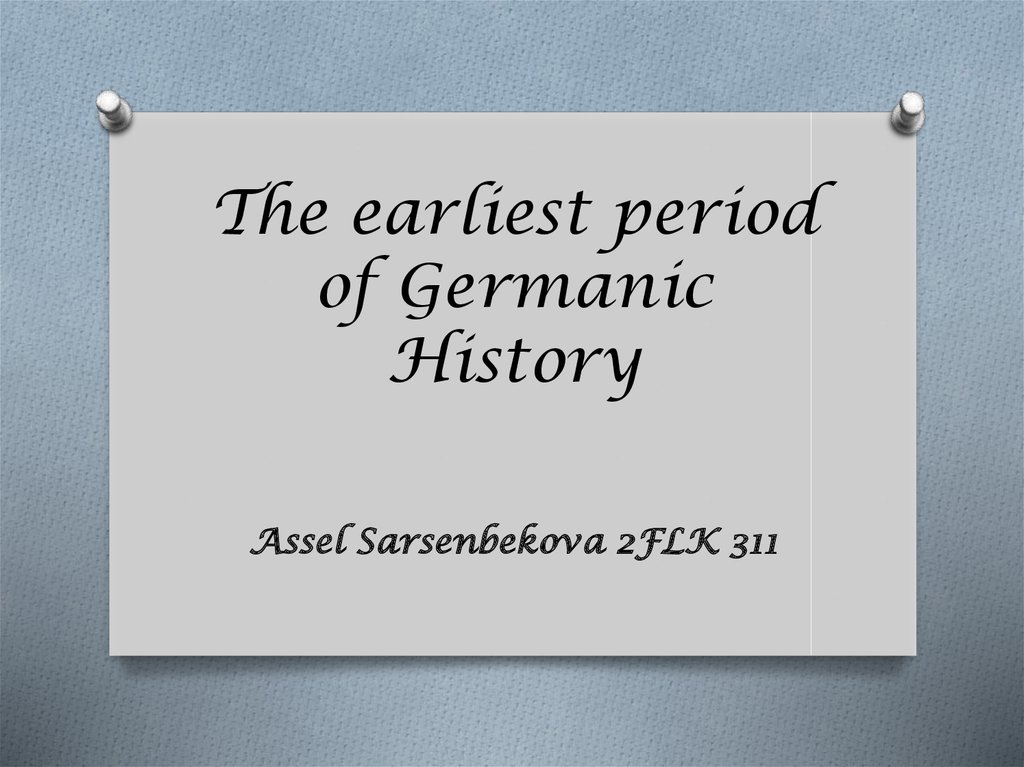 The earliest period of Germanic History