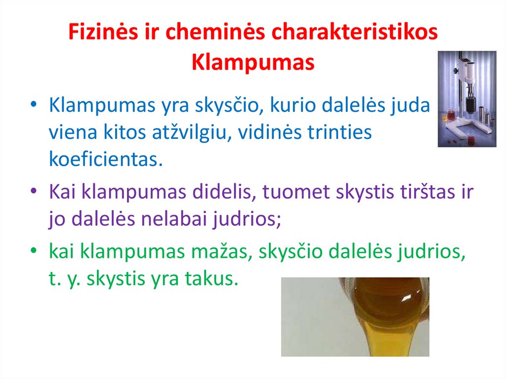 Fizinės ir cheminės charakteristikos Klampumas