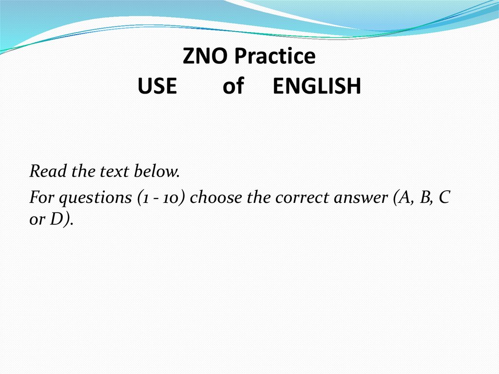 ZNO Practice USE of ENGLISH