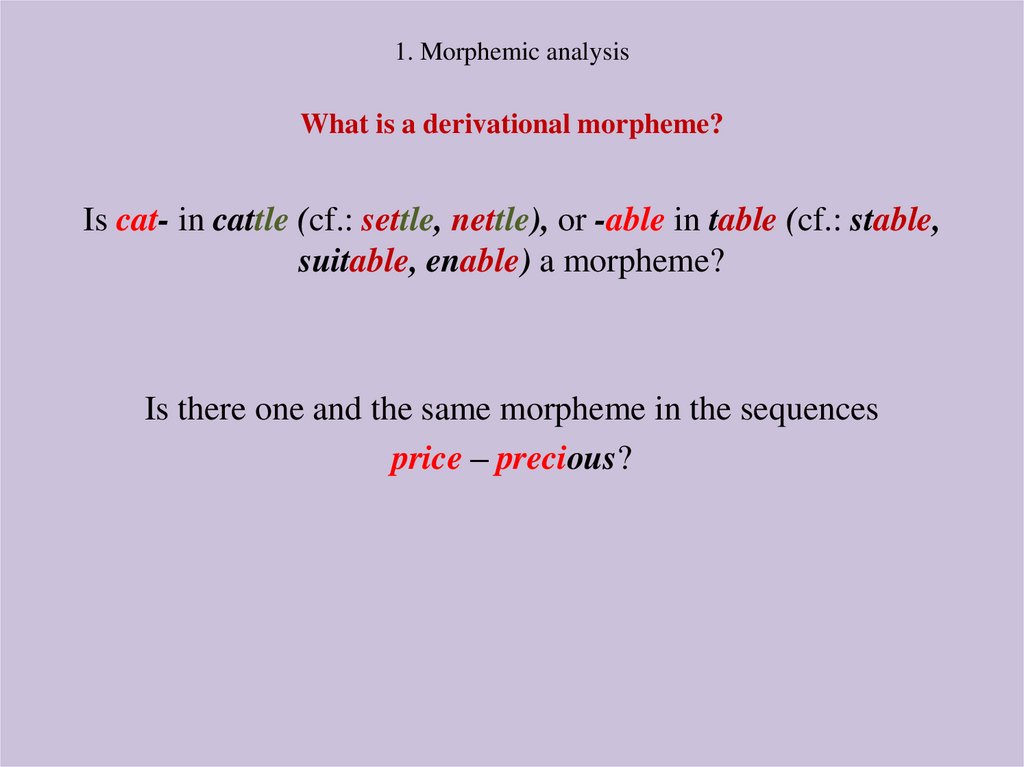 1. Morphemic analysis