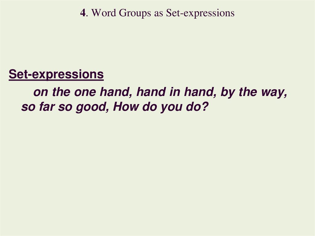 4. Word Groups as Set-expressions