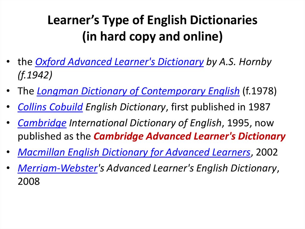 Learner’s Type of English Dictionaries (in hard copy and online)