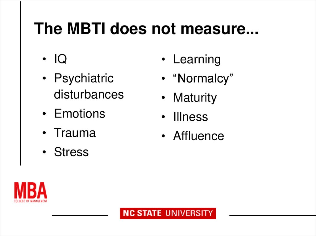 The MBTI does not measure...
