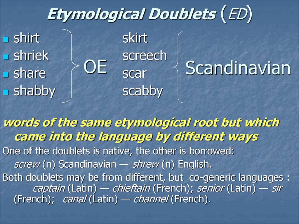 Etymological Doublets (ED)