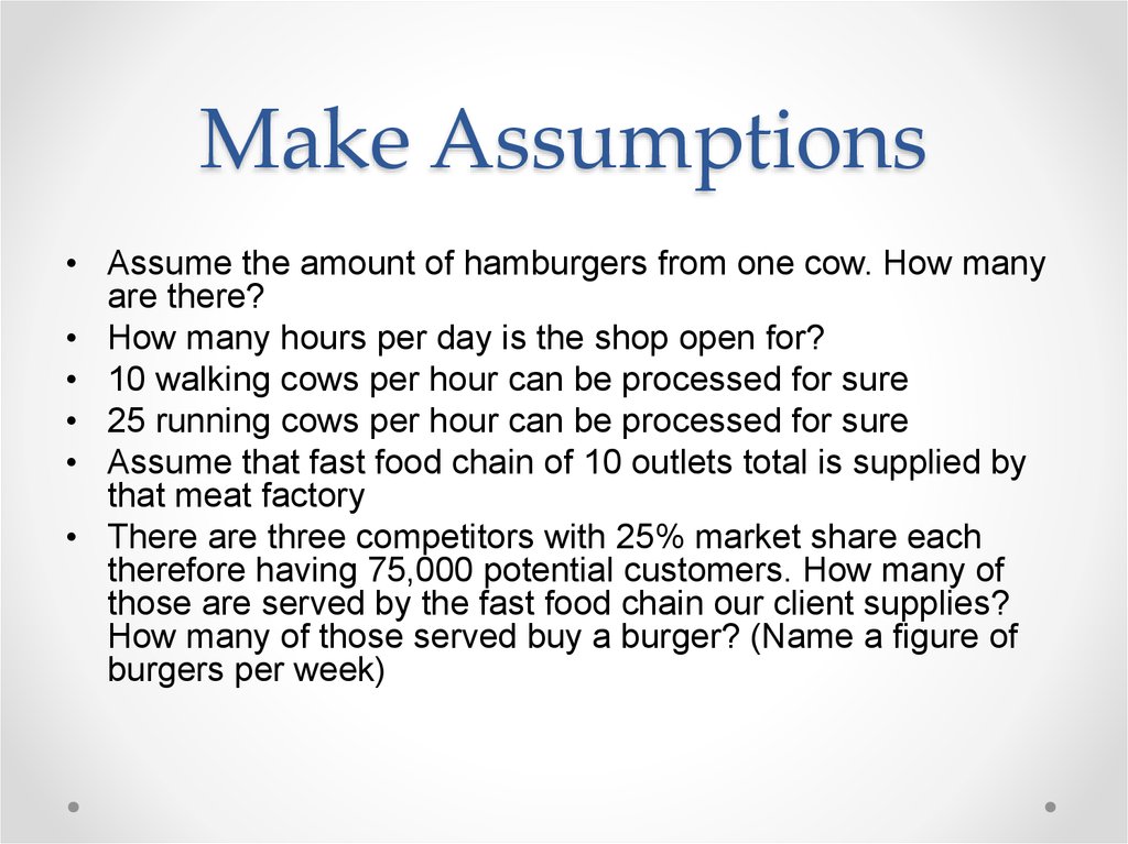 Make Assumptions
