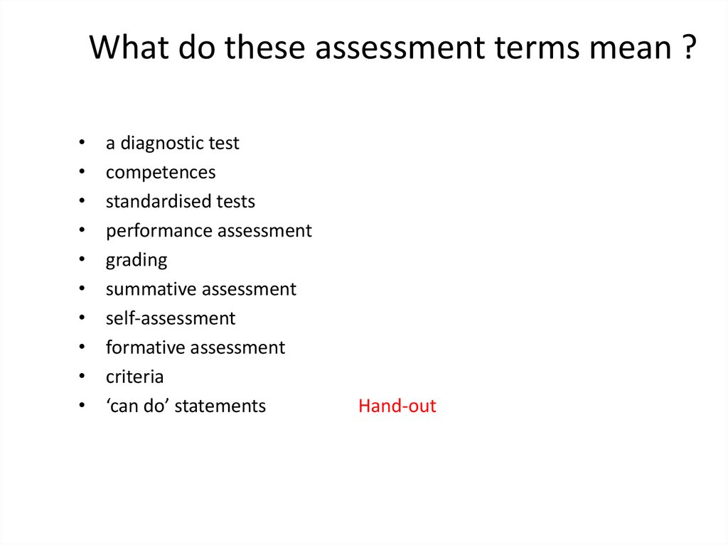 What do these assessment terms mean ?