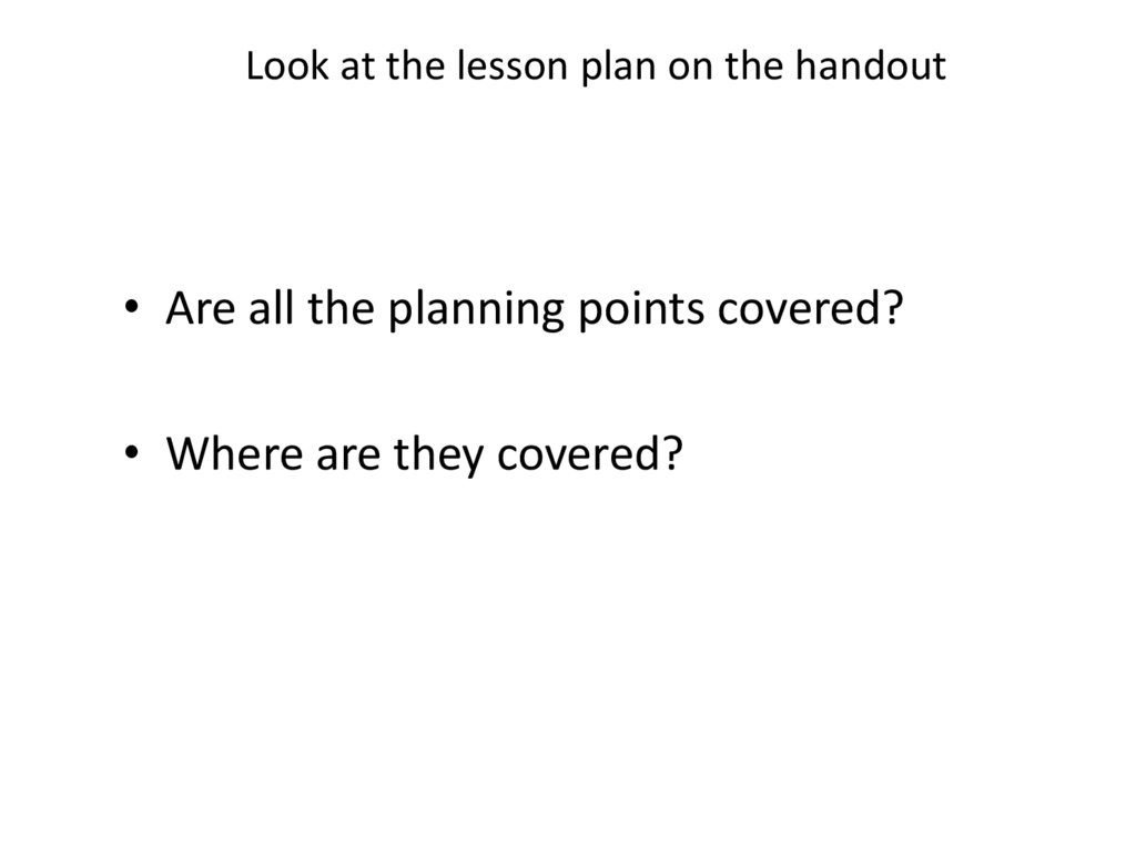 Look at the lesson plan on the handout