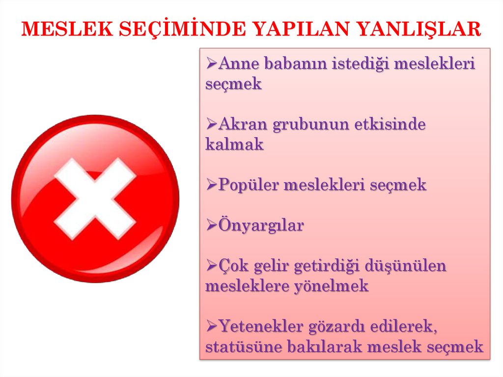 MESLEK SEÇİMİNDE YAPILAN YANLIŞLAR