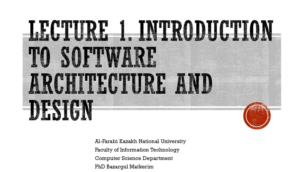 Lecture 1. Introduction to Software Architecture and Design