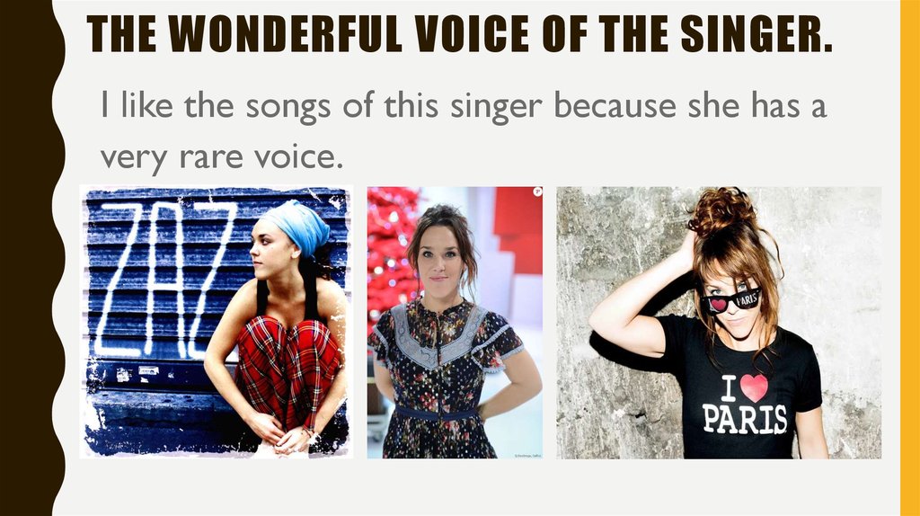 The wonderful voice of the singer.