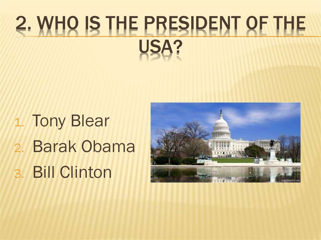 2. Who is the president of the USA?