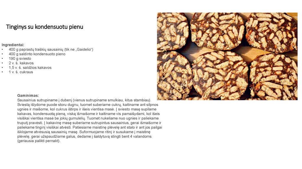 Tinginys su kondensuotu pienu