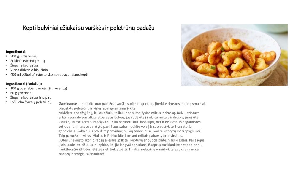 Kepti bulviniai ežiukai su varškės ir peletrūnų padažu