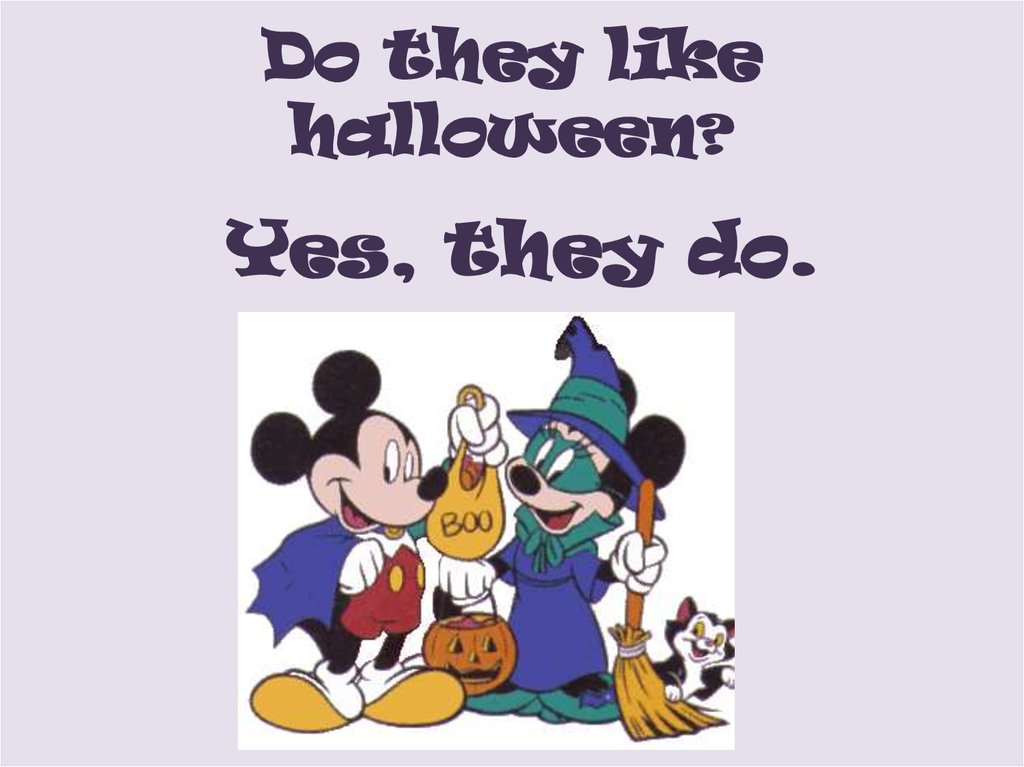 Do they like halloween?