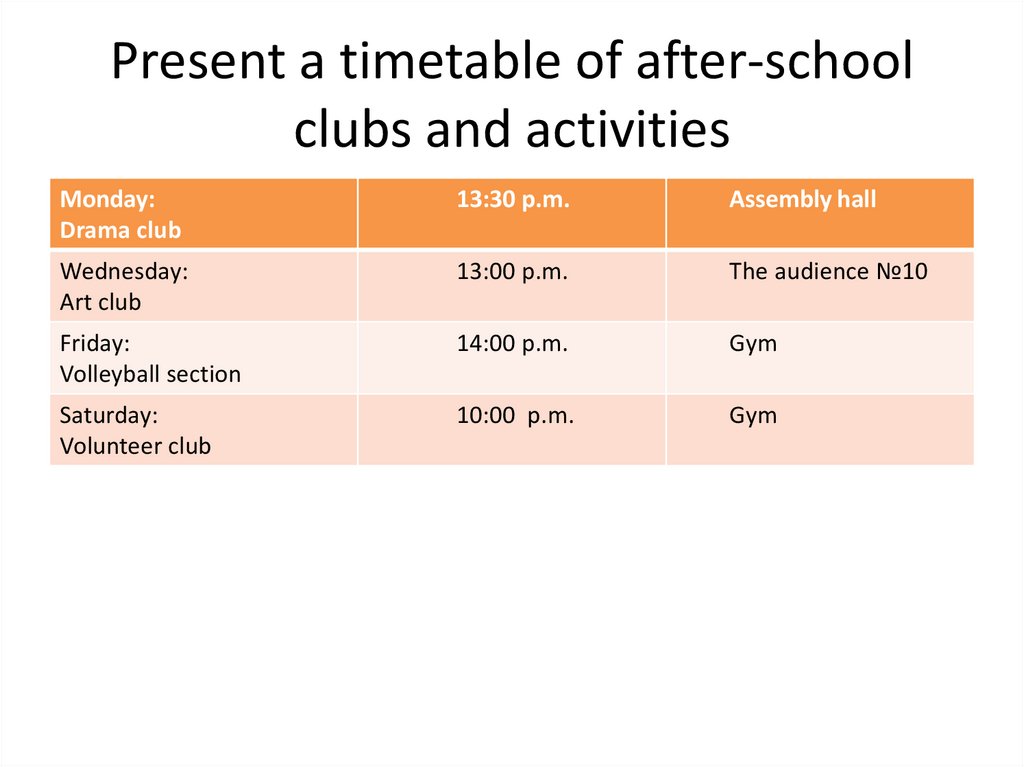 Present a timetable of after-school clubs and activities