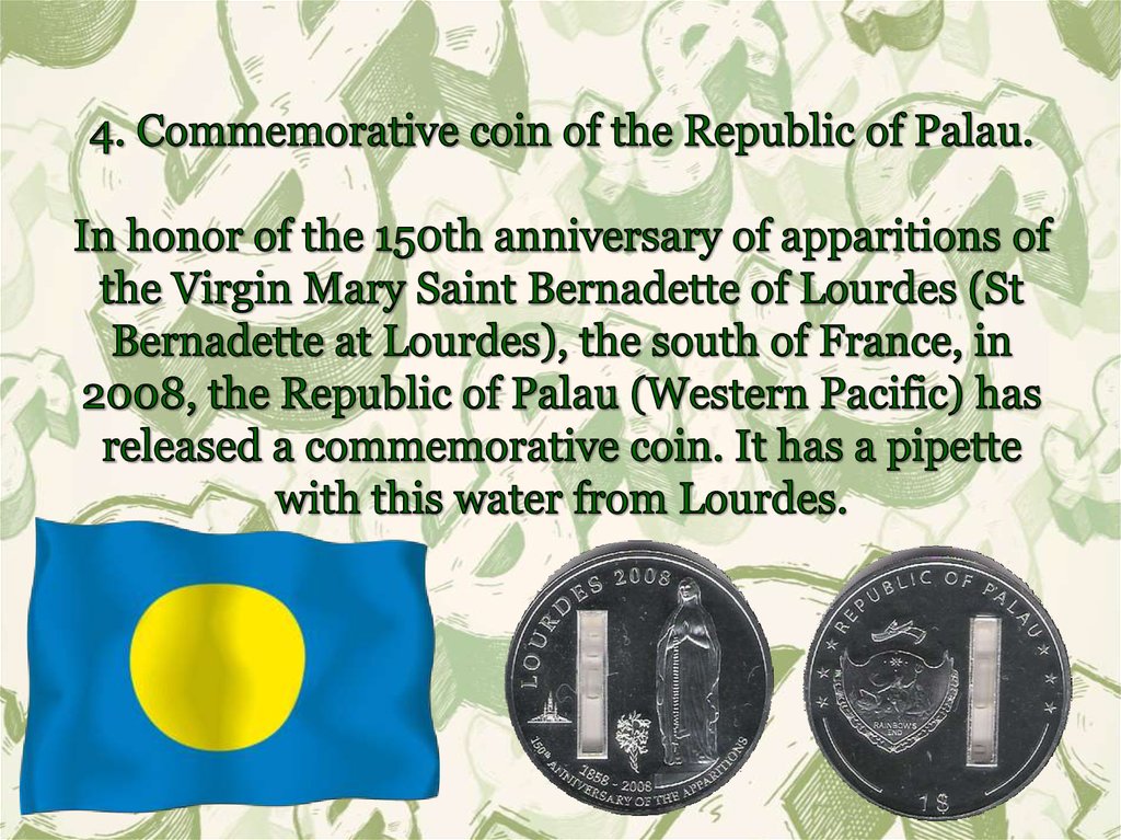 4. Commemorative coin of the Republic of Palau. In honor of the 150th anniversary of apparitions of the Virgin Mary Saint
