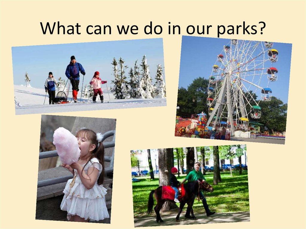 What can we do in our parks?